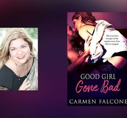 Interview with Carmen Falcone, author of Good Girl Gone Bad