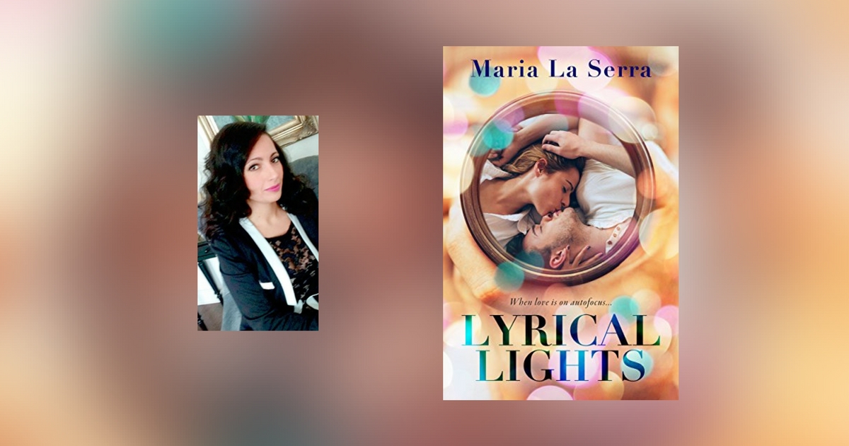 Interview with Maria La Serra, author of Lyrical Lights