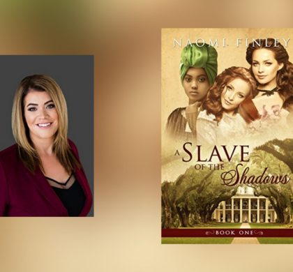 Interview with Naomi Finley, author of A Slave of the Shadows