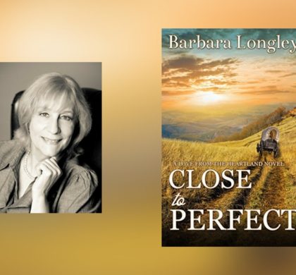 The Story Behind Close to Perfect by Barbara Longley