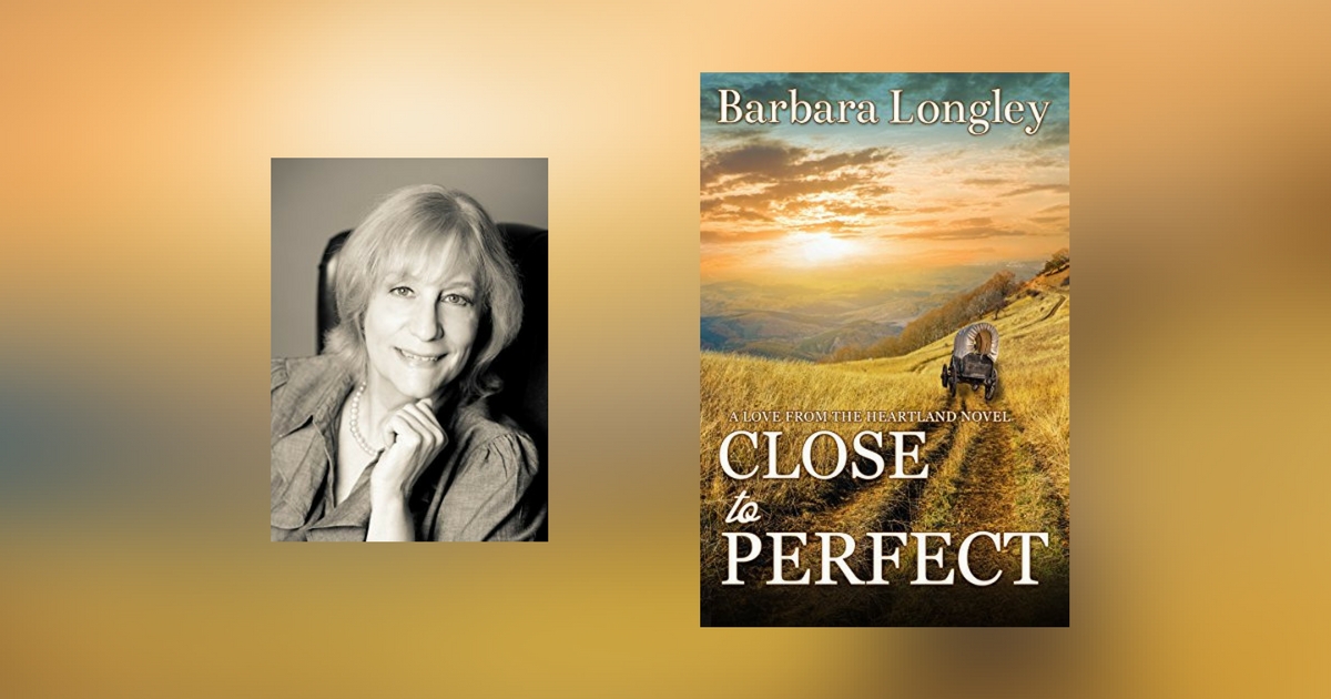 The Story Behind Close to Perfect by Barbara Longley