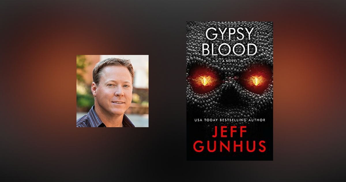 Interview with Jeff Gunhus, author of Gypsy Blood