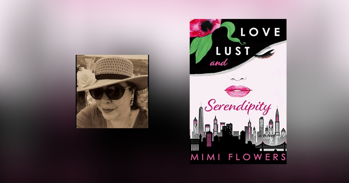 Interview with Mimi Flowers, author of Love Lust and Serendipity