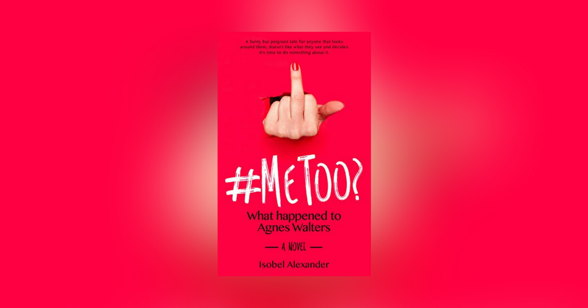 Interview with Isobel Alexander, author of #MeToo? What happened to Agnes Walters