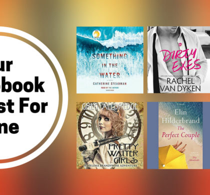 Our Audiobook Playlist For June | 2018