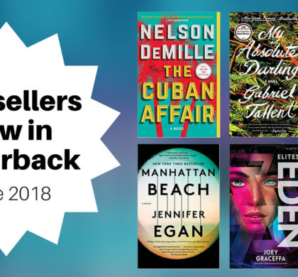 Bestsellers Now in Paperback | June 2018