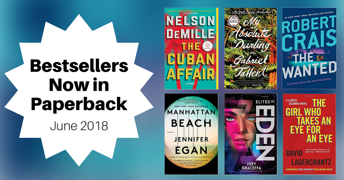Bestsellers Now in Paperback | June 2018