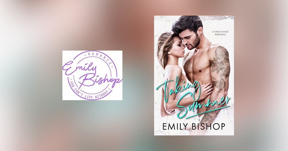 The Story Behind Taking Summer by Emily Bishop