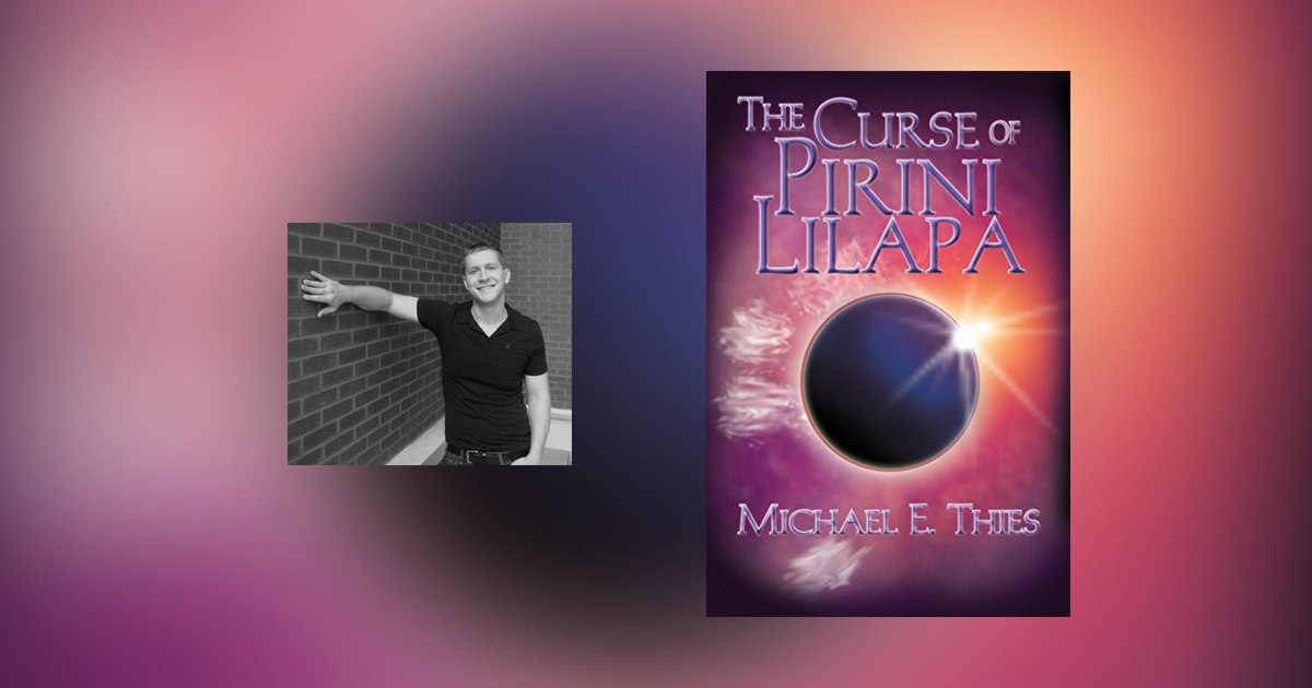 Interview with Michael E. Thies, author of The Curse of Pirini Lilapa