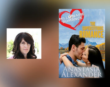 The Story Behind The Superstitious Romance by Anastasia Alexander