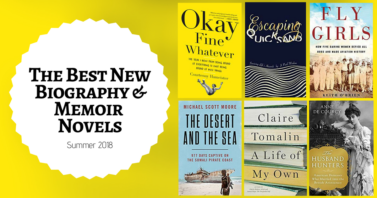 The Best New Biography & Memoir Novels: Summer 2018