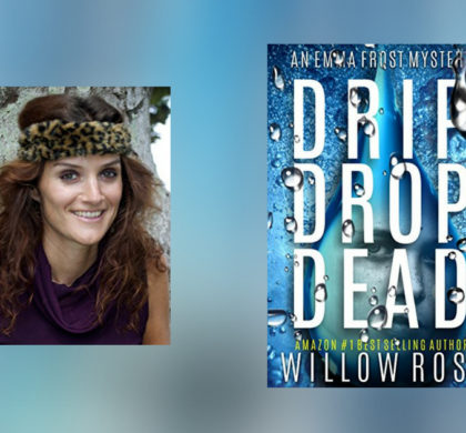 Interview with Willow Rose, author of Drip Drop Dead