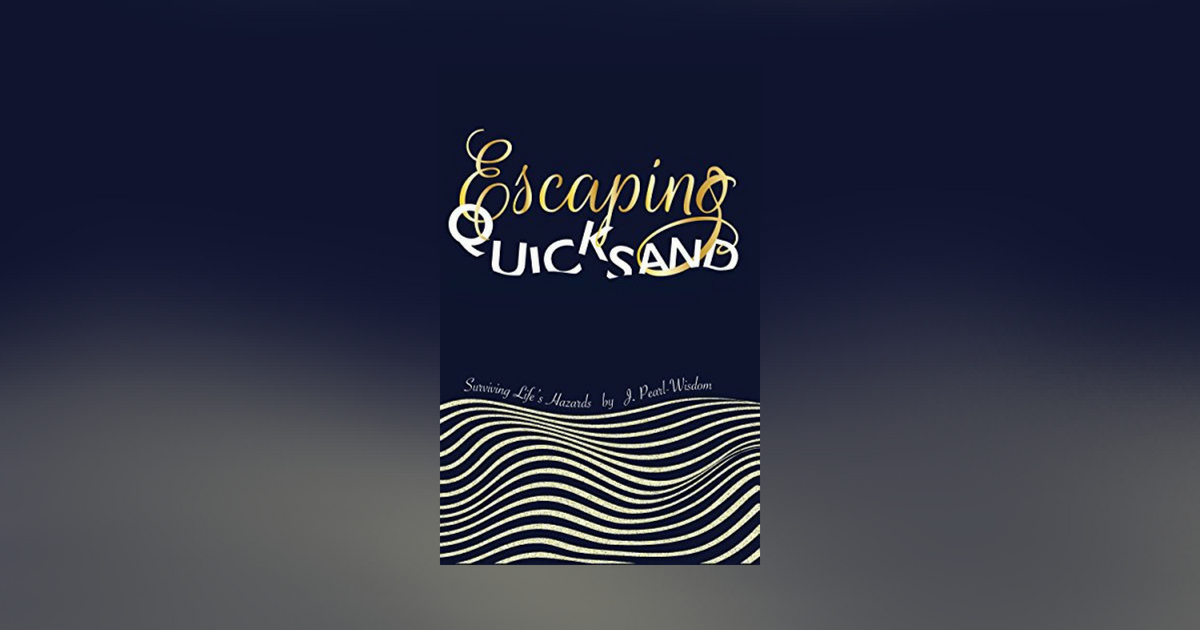 Interview with J. Pearl-Wisdom, author of Escaping Quicksand