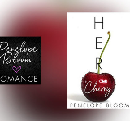 The Story Behind Her Cherry by Penelope Bloom