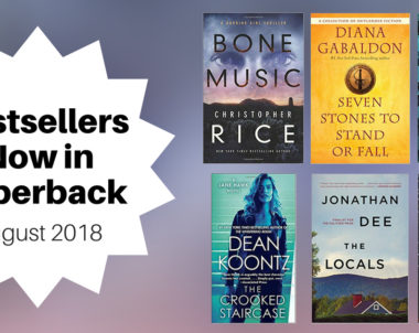 Bestsellers Now in Paperback | August 2018