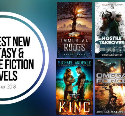 The Best New Fantasy and Science Fiction Novels: Summer 2018