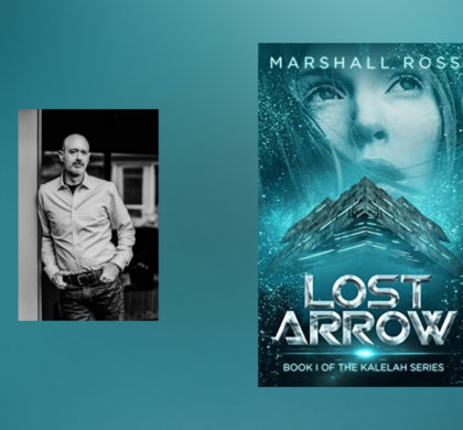 Interview with Marshall Ross, author of Lost Arrow