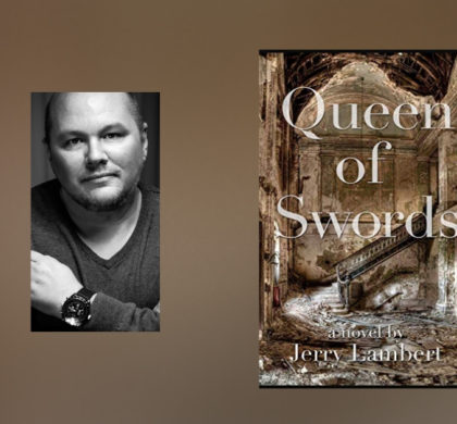 Interview with Jerry Lambert, author of Queen of Swords