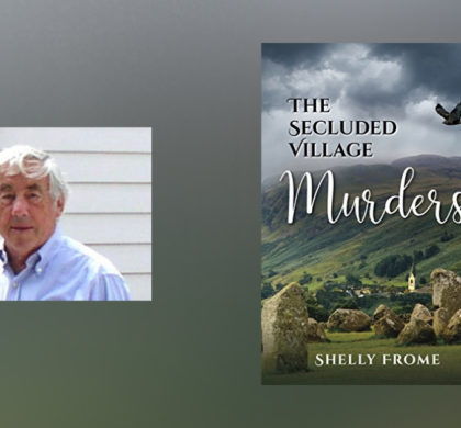 Interview with Shelly Frome, author of The Secluded Village Murders