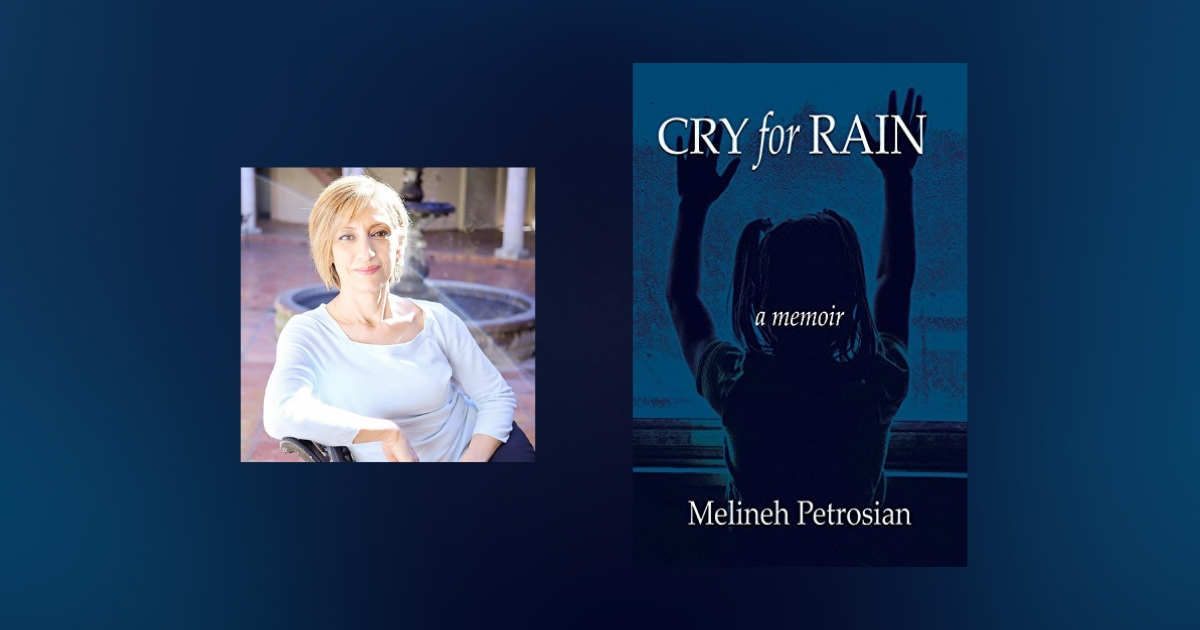 Interview with Melineh Petrosian, author of Cry for Rain