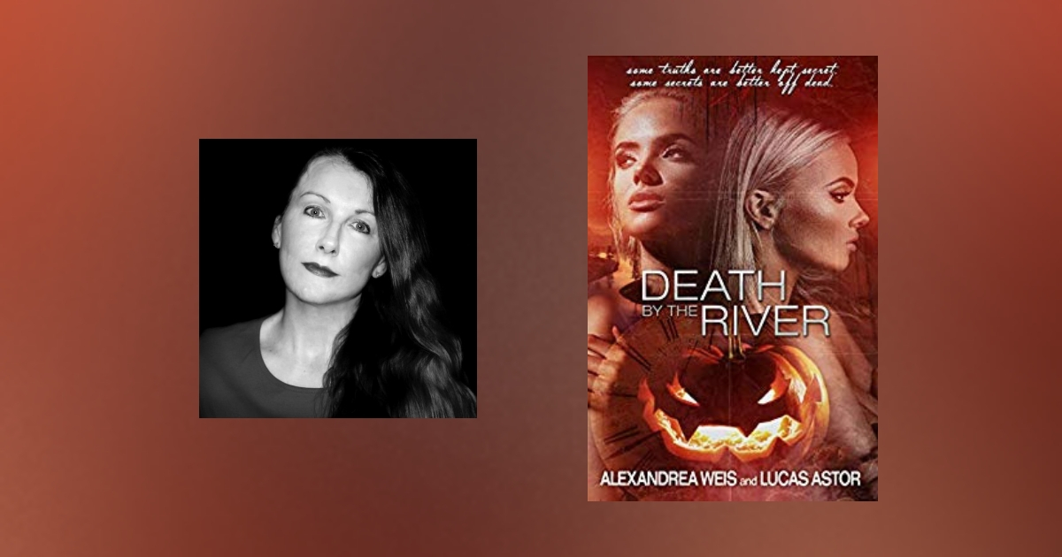 Interview with Alexandrea Weis, author of Death by the River