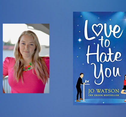 Interview with Jo Watson, author of Love to Hate You