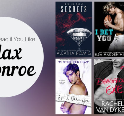 Books To Read If You Like Max Monroe