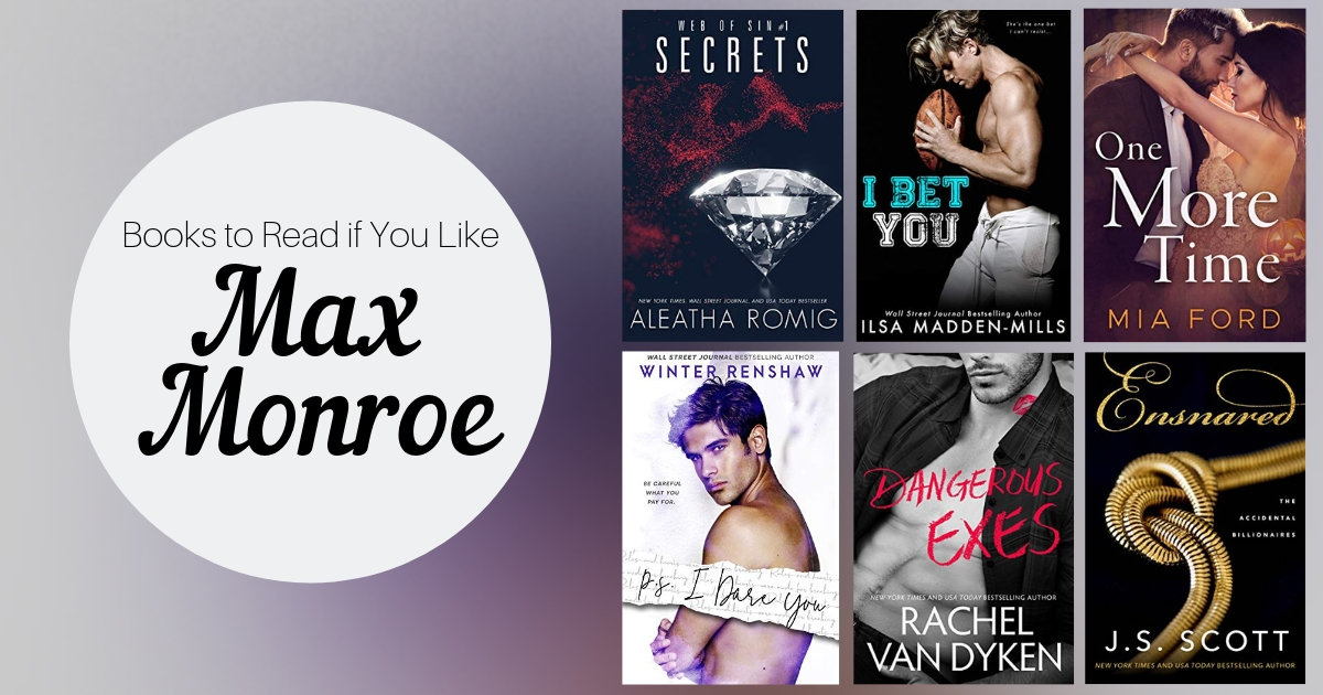 Books To Read If You Like Max Monroe