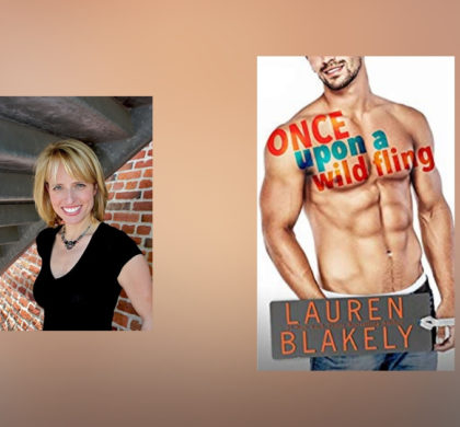 The Story Behind Once Upon A Wild Fling by Lauren Blakely