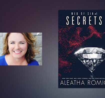 Interview with Aleatha Romig, author of Secrets