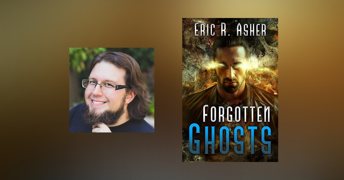 Interview with Eric Asher, author of Forgotten Ghosts