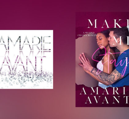 Interview with Amarie Avant, author of Make Me Stay II