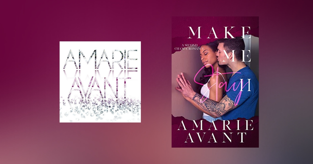 Interview with Amarie Avant, author of Make Me Stay II