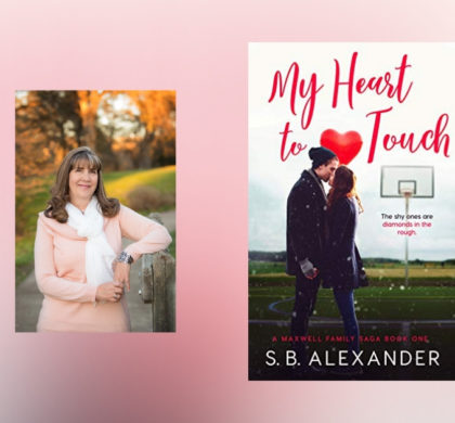 Interview with S.B. Alexander, author of My Heart to Touch