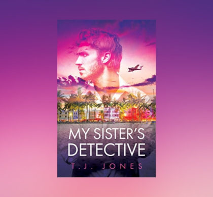 Interview with T.J. Jones, author of My Sister’s Detective