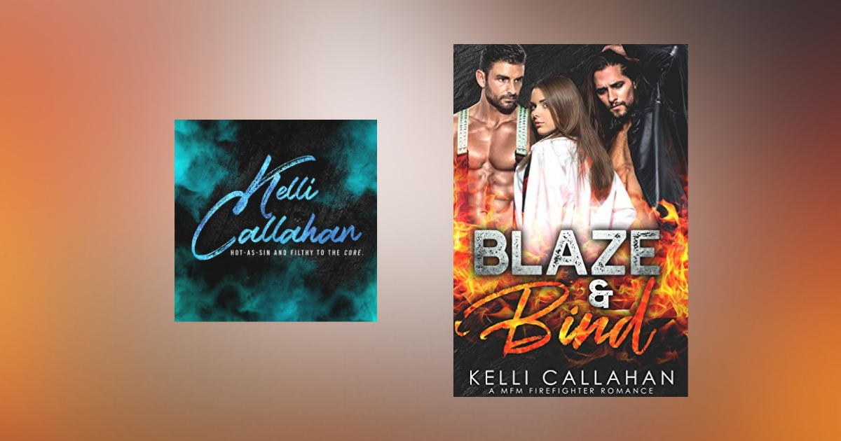 Interview with Kelli Callahan, author of Blaze & Bind