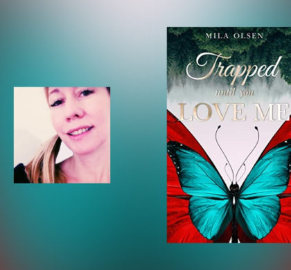 Interview with Mila Olsen, author of Trapped