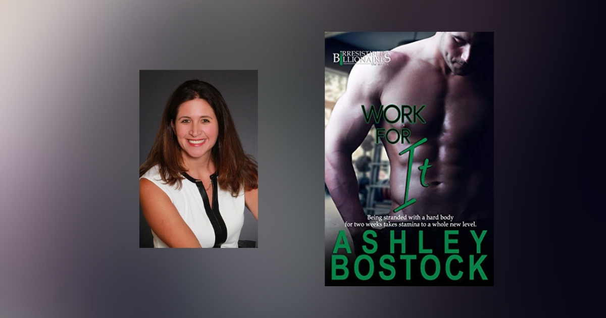 Interview with Ashley Bostock, author of Work For It