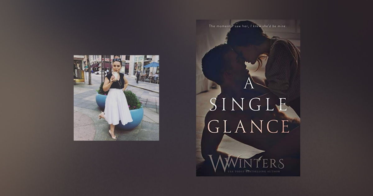 The Story Behind A Single Glance by Willow Winters