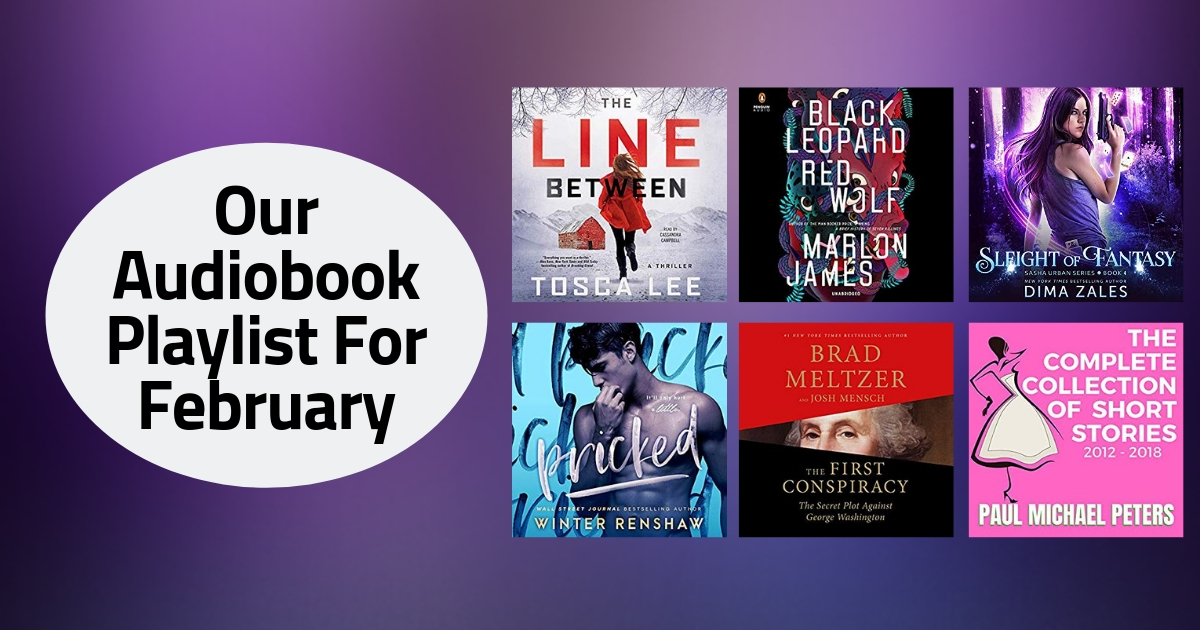 Our Audiobook Playlist For February | 2019