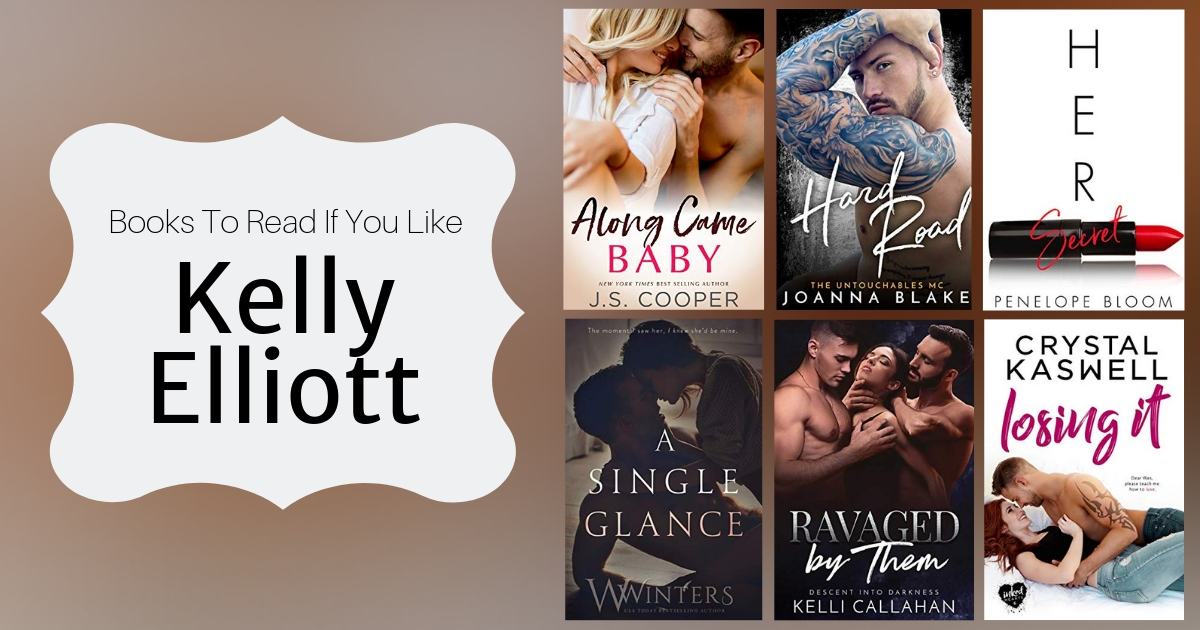 Books To Read If You Like Kelly Elliott