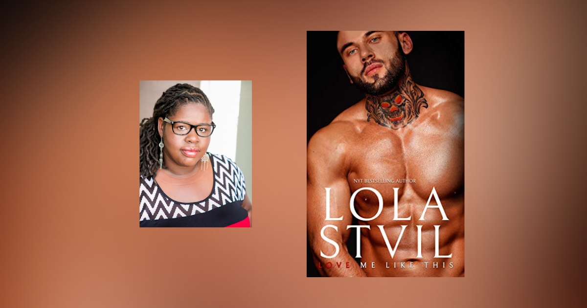 Interview with Lola StVil, author of Love Me Like This