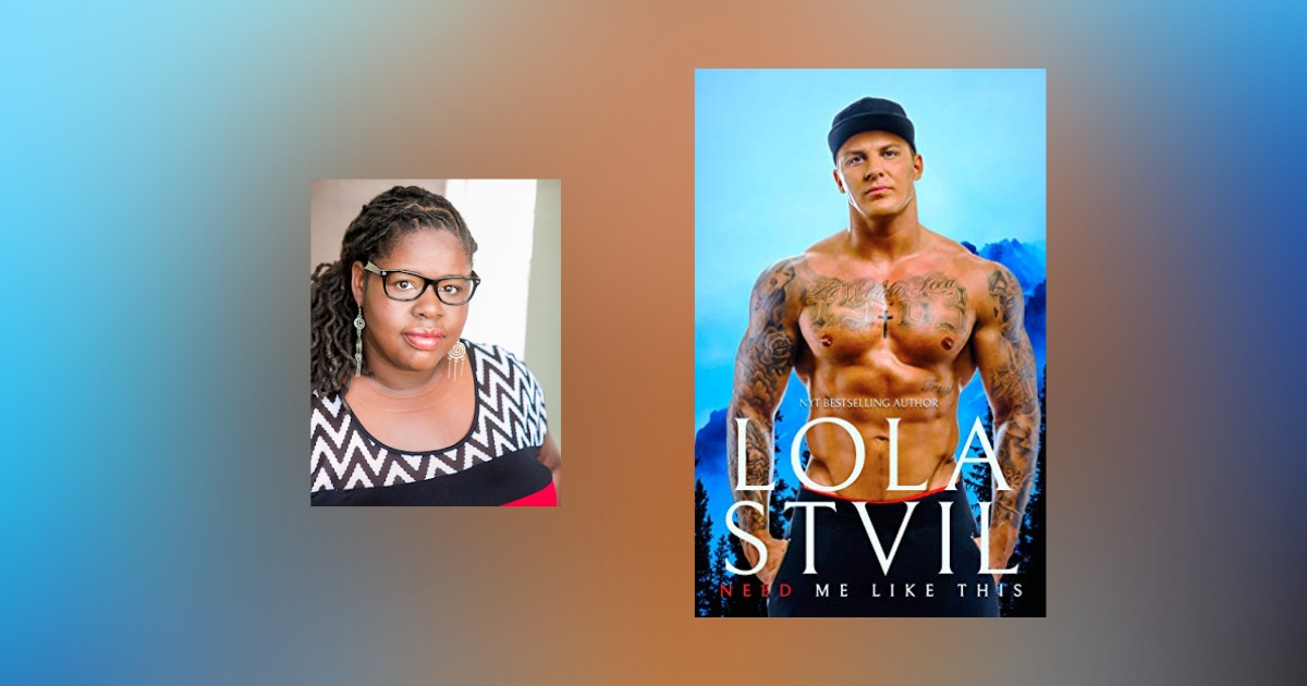 Interview with Lola StVil, author of Need Me Like This