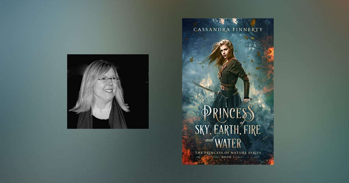 Interview with Cassandra Finnerty, author of Princess of Sky, Earth, Fire and Water