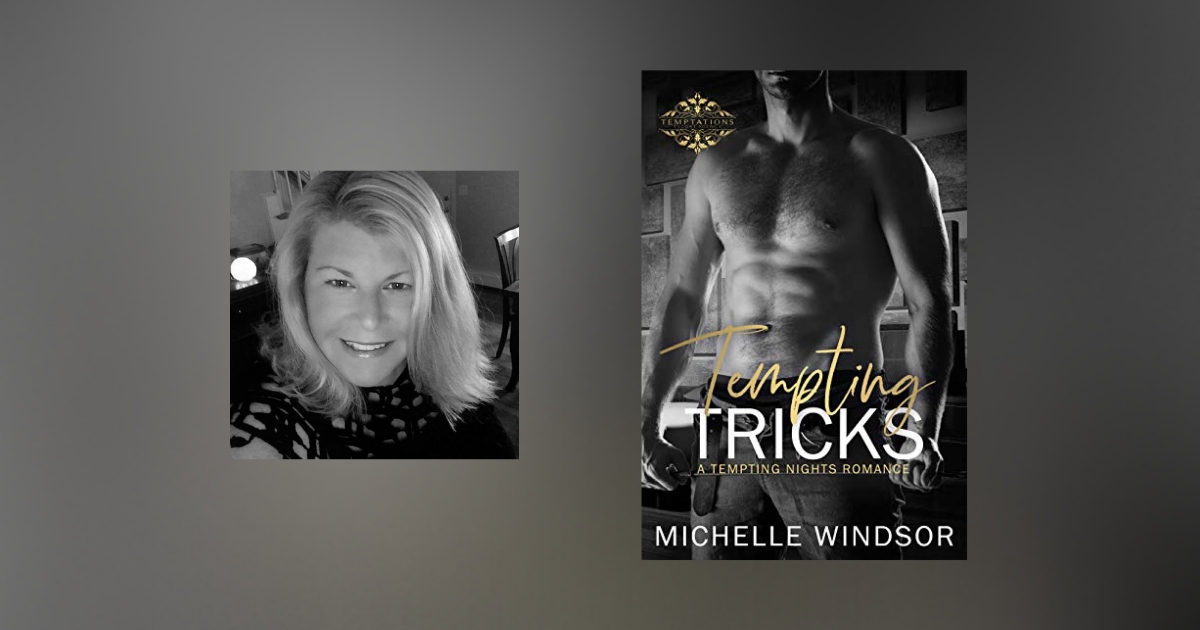 Interview with Michelle Windsor, author of Tempting Tricks