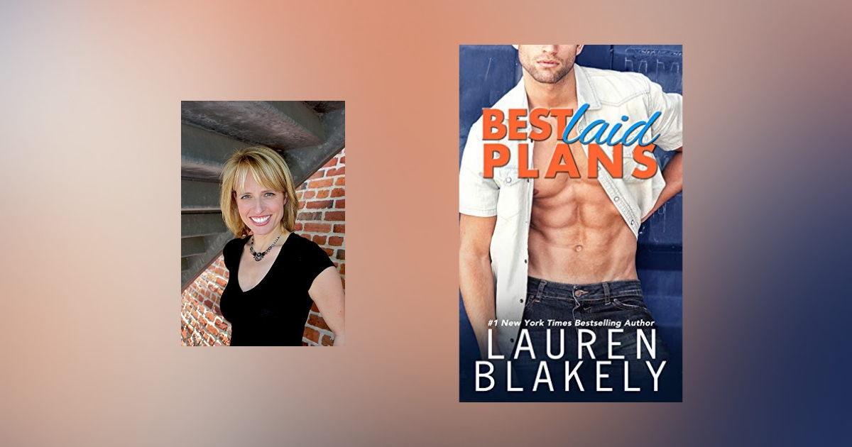 Interview with Lauren Blakely, author of Best Laid Plans