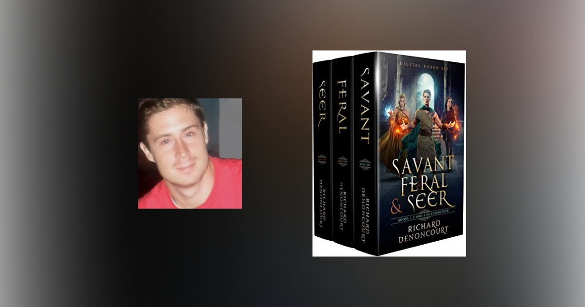 Interview with Richard Denoncourt, author of Savant, Feral & Seer