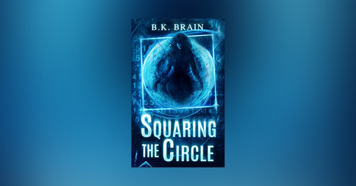 Interview with B. K. Brain, author of Squaring the Circle