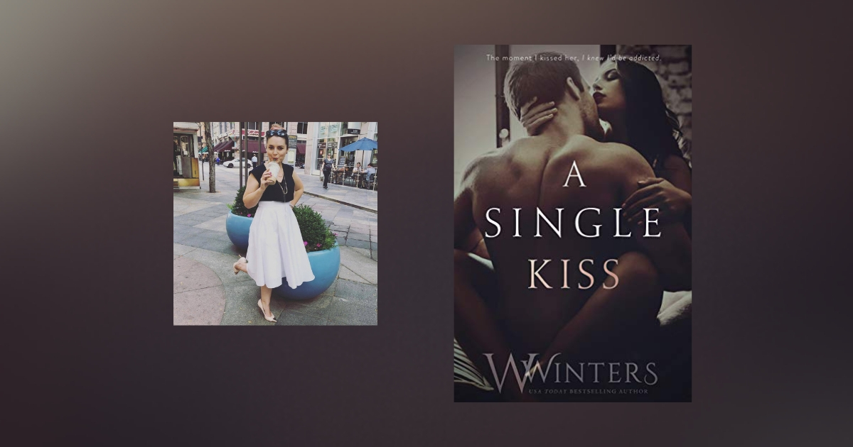 The Story Behind A Single Kiss by W. Winters