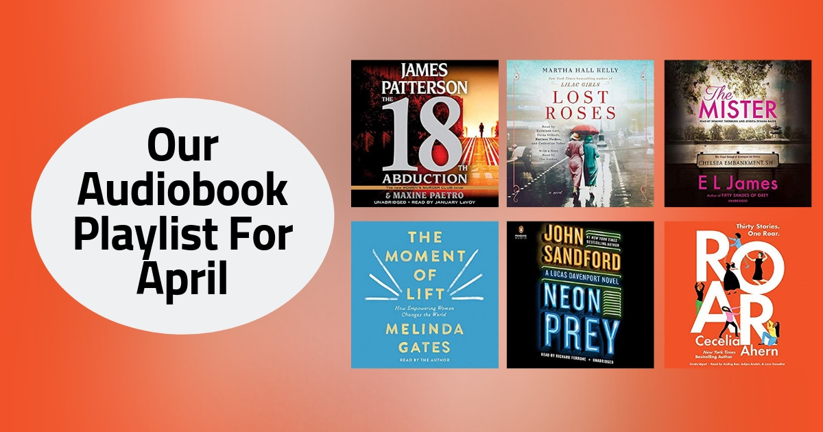 Our Audiobook Playlist For April | 2019
